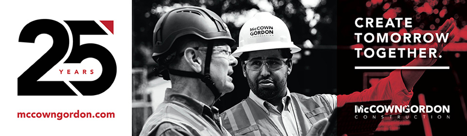 McCownGordon Construction | mcccowngordon.com | 25 years | Create tomorrow together.